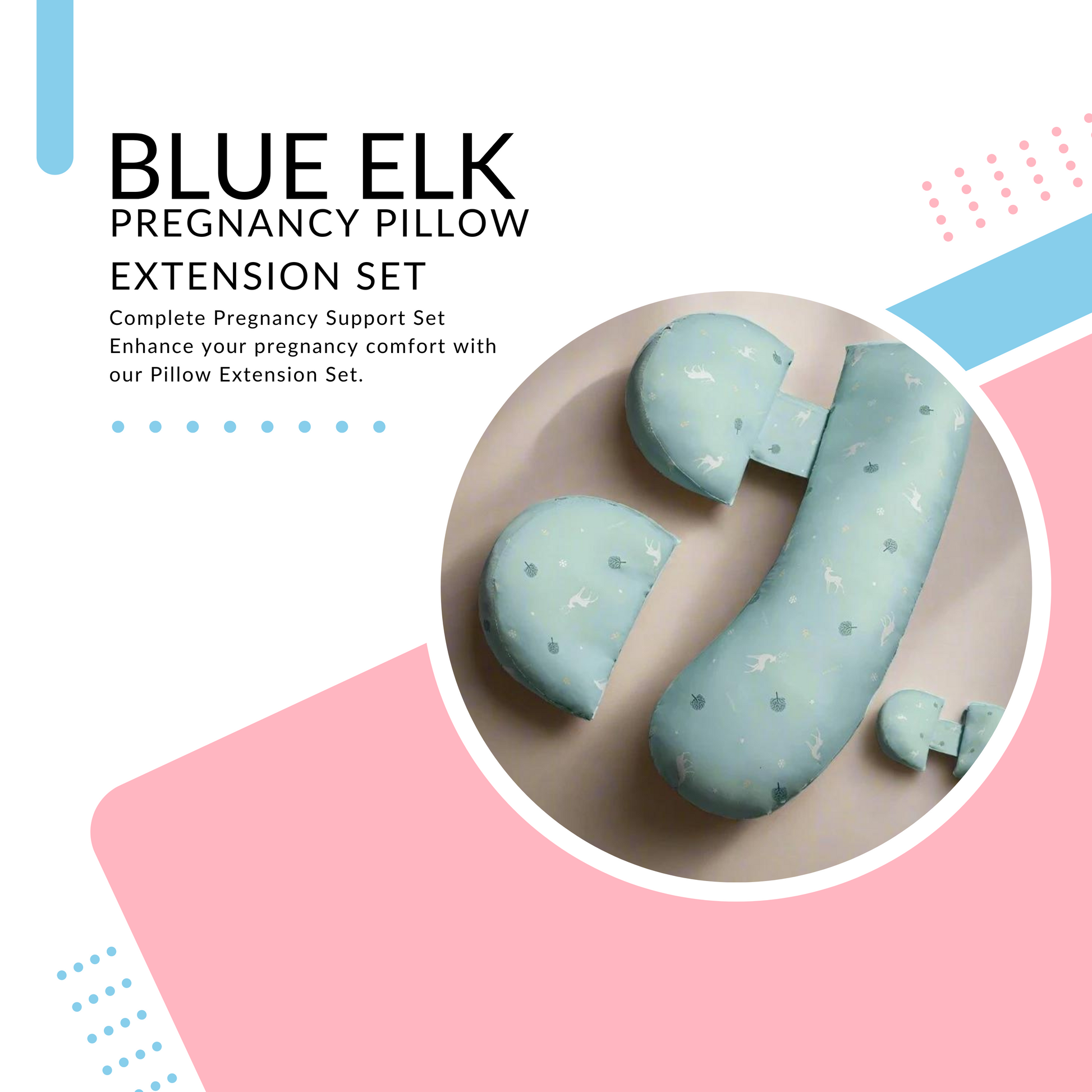 Blue Elk Pregnancy Pillow Extension Set