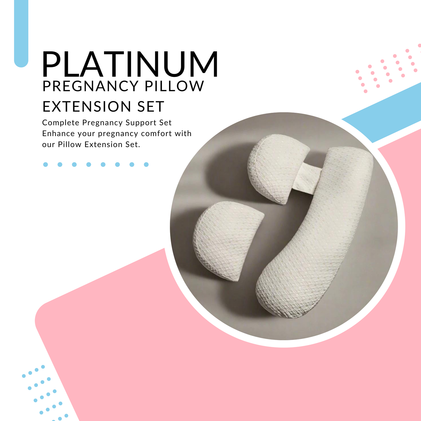 Platinum Pregnancy Pillow Extension Set